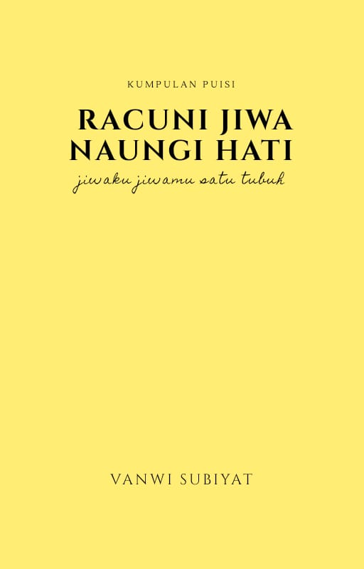 RESENSI BUKU Oleh Vanwi S: Eview Antologi Puisi Racuni Jiwa Naungi Hati